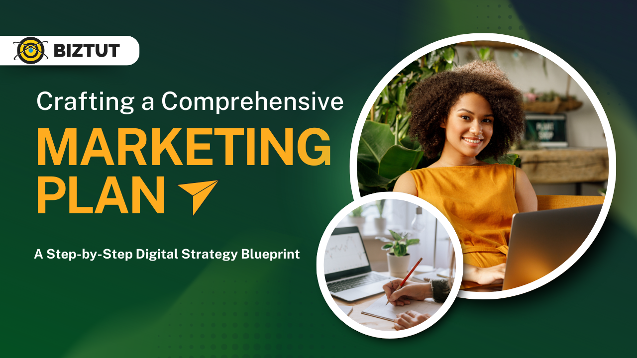 Crafting a Comprehensive Marketing Plan: A Step-by-Step Digital Strategy Blueprint